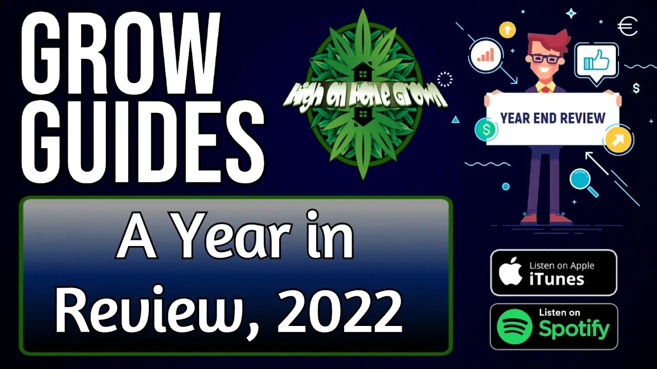 A Year in Review, 2022, Predictions for 2023 | Grow Guides Episode 48