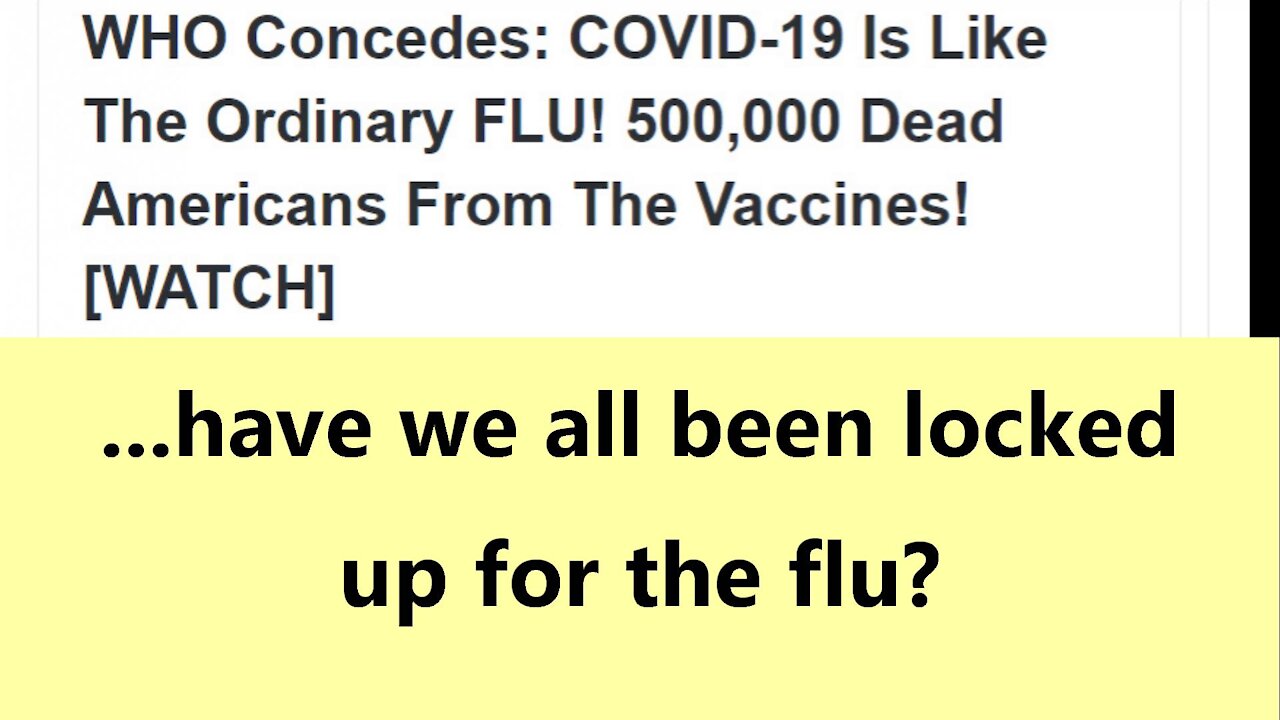 ...have we all been locked up for the flu?