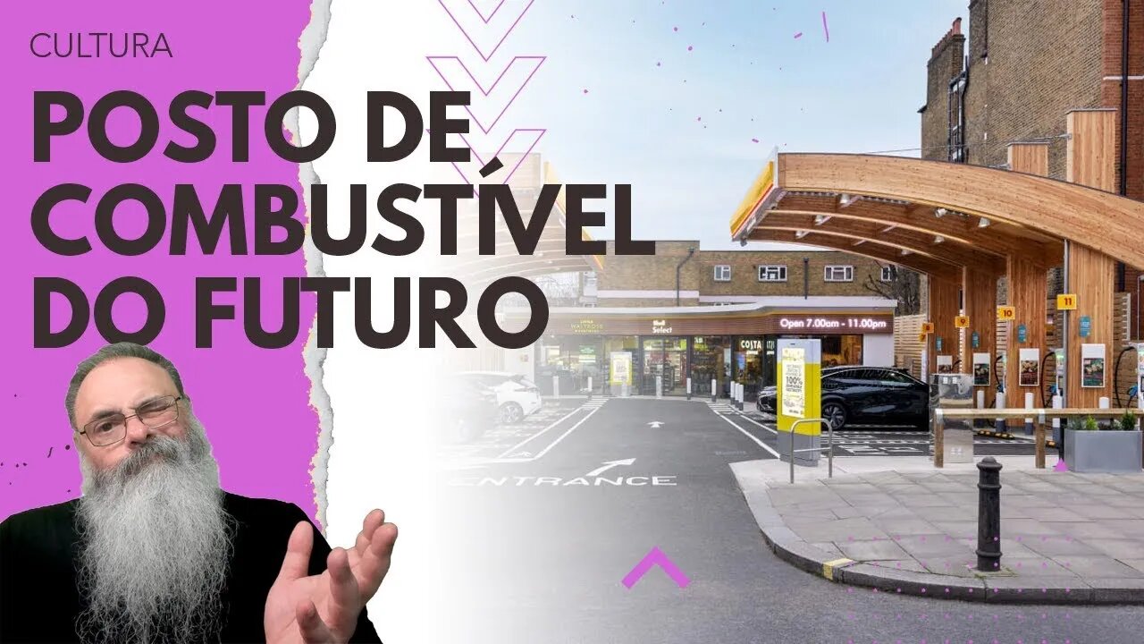SHELL preocupada com o FUTURO dos POSTOS de COMBUSTÍVEL na ERA do CARRO ELÉTRICO COMO vai FICAR