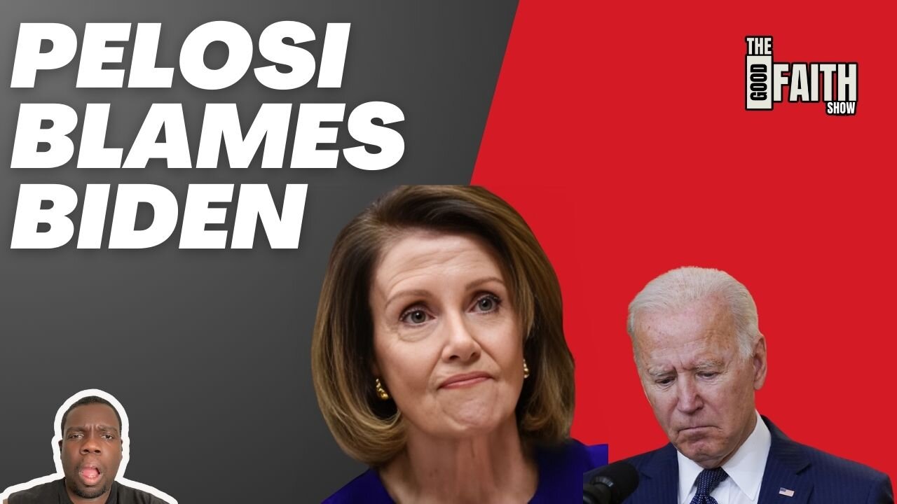 Pelosi blames Biden