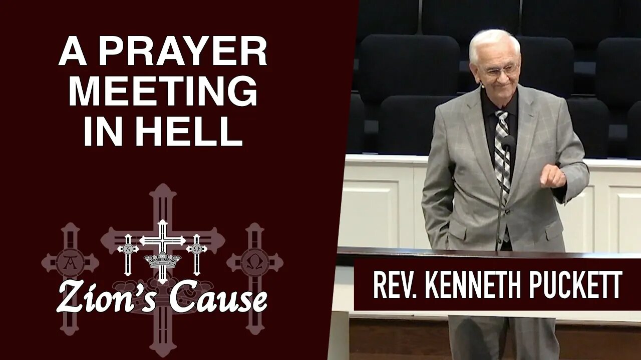 Rev. Kenneth Puckett - "A Prayer Meeting In Hell