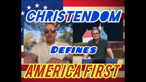 Christendom Defining America First.