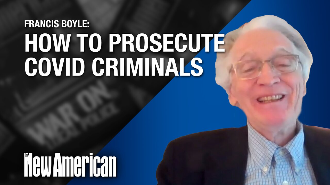 How to Prosecute Fauci and Other Covid Criminals: International Law Professor Boyle