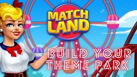 Matchland - Relax & Build Your Theme Park