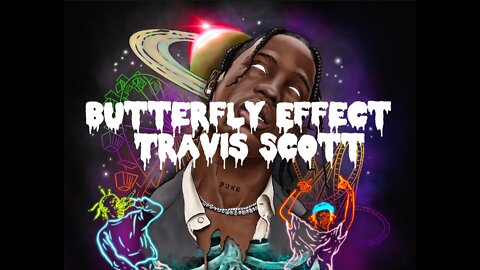 Butterfly Effect - Travis Scott - lyrics video