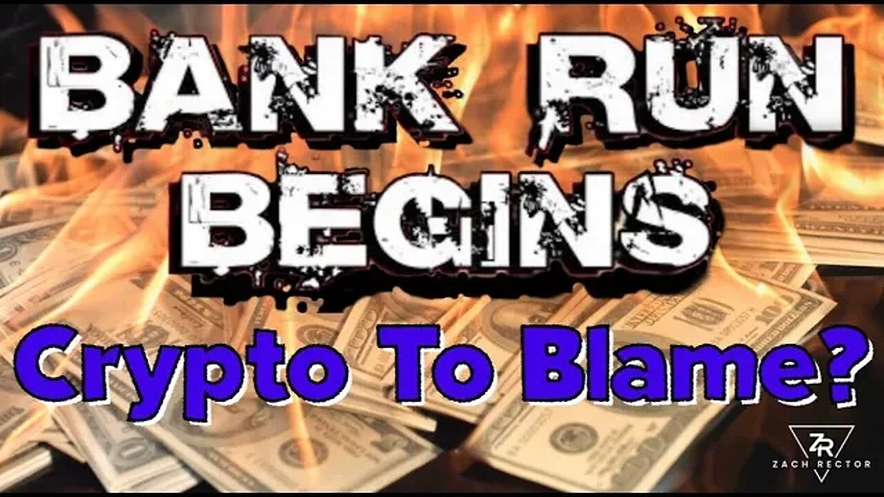 Bank Runs Begin! Crypto To Blame?