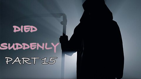 Died Suddenly - Part 15