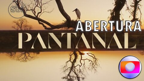 🔴Abertura de PANTANAL