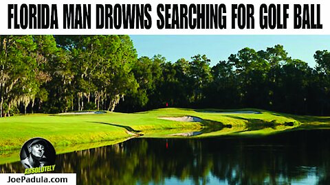 Florida Man Drowns in Pond searching for his Golf Ball