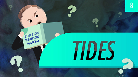 Tides: Crash Course Astronomy #8