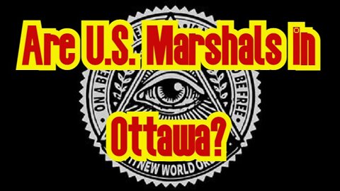 Q ~ Are U.S. Marshals in Ottawa?