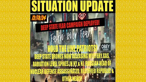 SITUATION UPDATE 12/18/24 - Radiation Spikes In Ny, Russian Head Of Nuclear Defense Assassinated