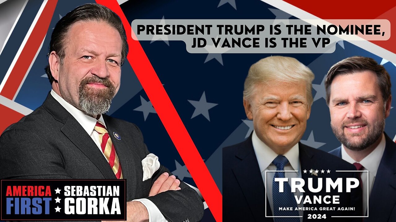 President Trump is the nominee, JD Vance is the VP. Mike Gallagher with Sebastian Gorka