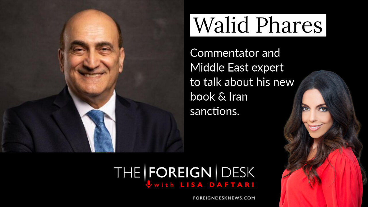 The Choice: Comparing the Trump vs. Obama/Biden foreign policies with Walid Phares | The Foreign Desk with Lisa Daftari