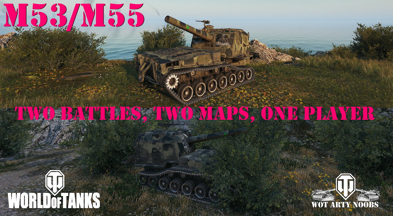 M53/M55 - Two Battles, Two Maps, One Player