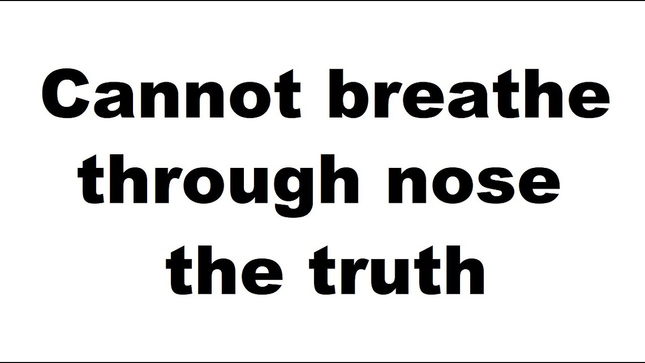 Can't breathe through nose - the truth