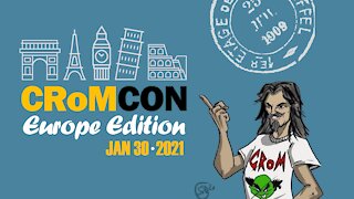 CRoM Con Europe 1-30-21