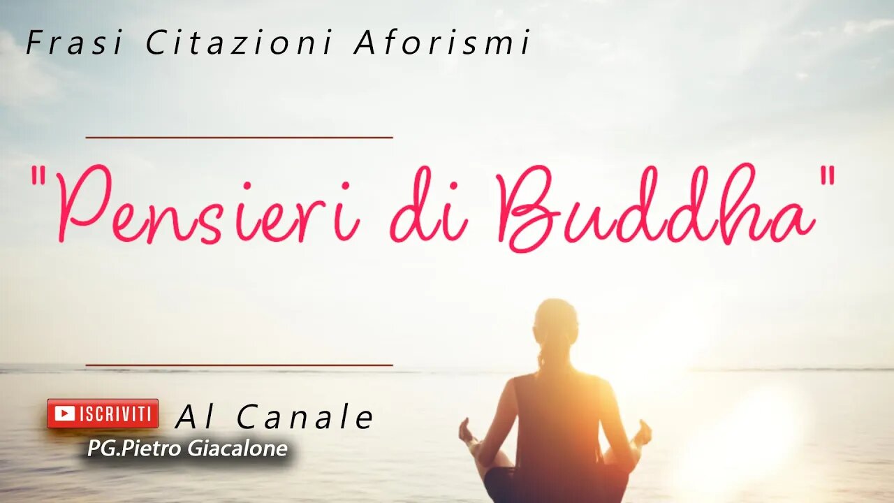 "Pensieri di Buddha" #Saggezza #CitazioniDiBuddha #SaggezzaBuddista #FilosofiaBuddista