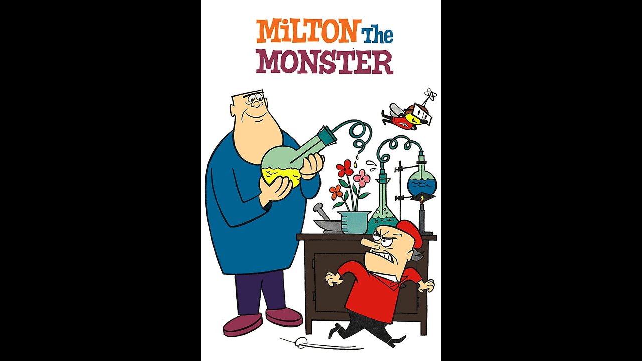 "Milton The Monster"