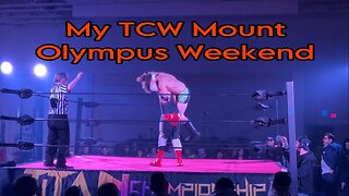 My TCW Mount Olympus Weekend