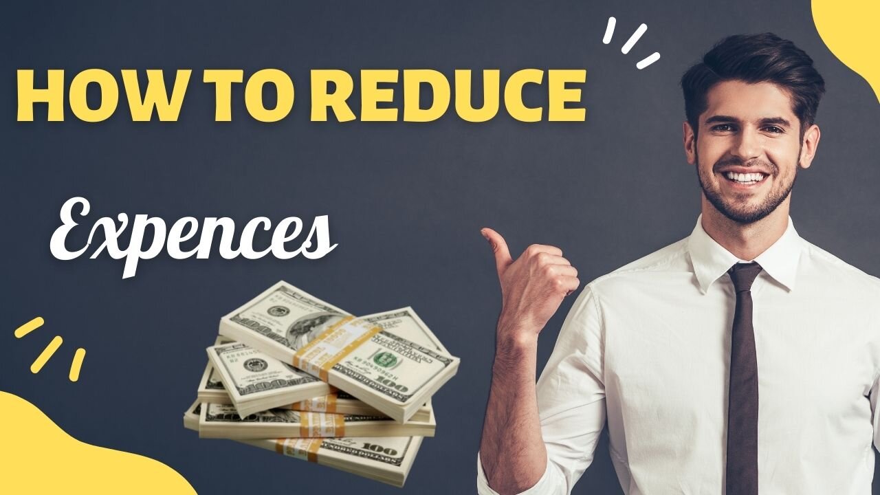 How to reduce Expences tell me how many way to reduce Expence