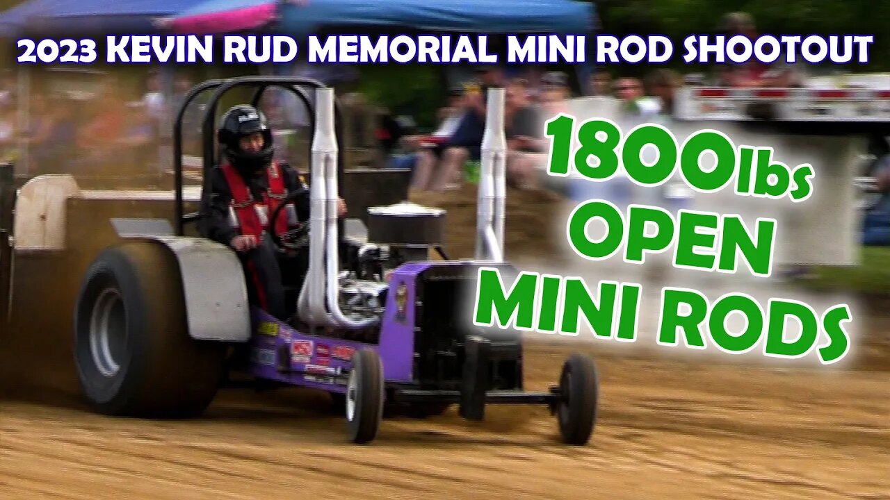 2023 Kevin Rud Memorial Mini Rod Shootout - 1800lbs OPEN MINIs