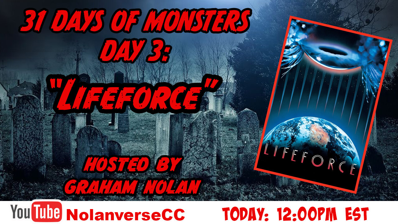 31 Days of Monsters: Day 3- "Lifeforce"