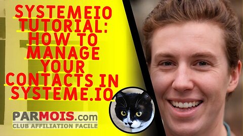 SystemeIO Tutorial: How to Manage Your Contacts in Systeme.io