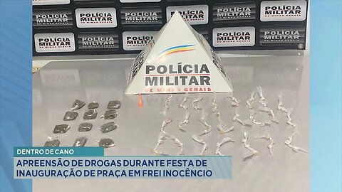 Dentro de Cano: Apreensão de Drogas durante Festa de Inauguração de Praça em Frei Inocêncio.