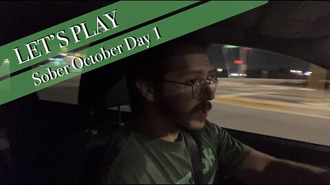 LET’S PLAY: Sober October Day 1