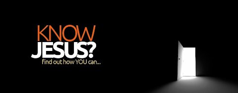 Jesus wants you to know Him PERSONALLY