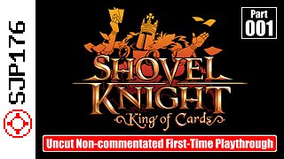 Shovel Knight: King of Cards—Part 001—Uncut Non-commentated First-Time Playthrough