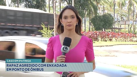 Caso em Ipatinga: Rapaz Agredido com Enxadada em Ponto de Ônibus.