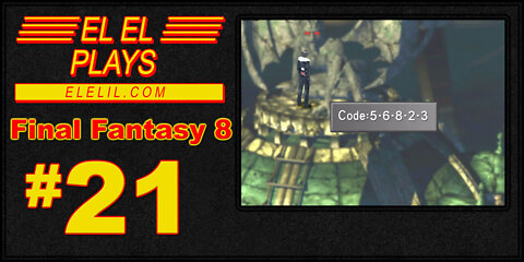 El El Plays Final Fantasy 8 Episode 21: Sidequest Roundup!