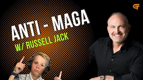 Ep.52 Anti-MAGA w/ Russell Jack