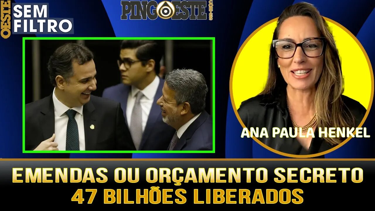 Deputados terão 47 bi de reais do ex orçamento secreto [ANA PAULA HENKEL]