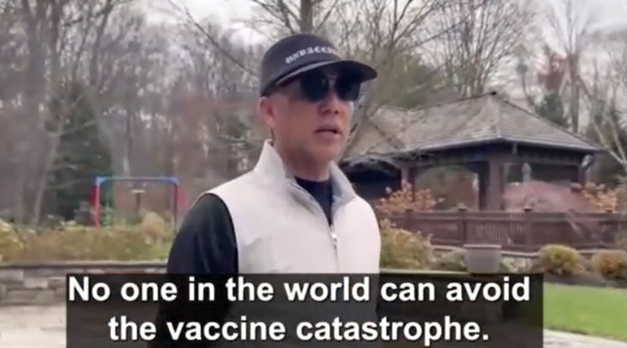 Miles Guo - No One in The World Can Avoid The Vaccine Catastrophe and CCP is Colluding With the US