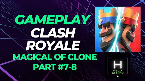 Magical of Clone Part #7 8 @helixgaming505