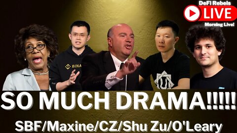 SBF Will Testify | Shu Zu, Maxine Watters, Kevin O'Leary, CZ, SBF Twitter Drama | Charts & TA & News