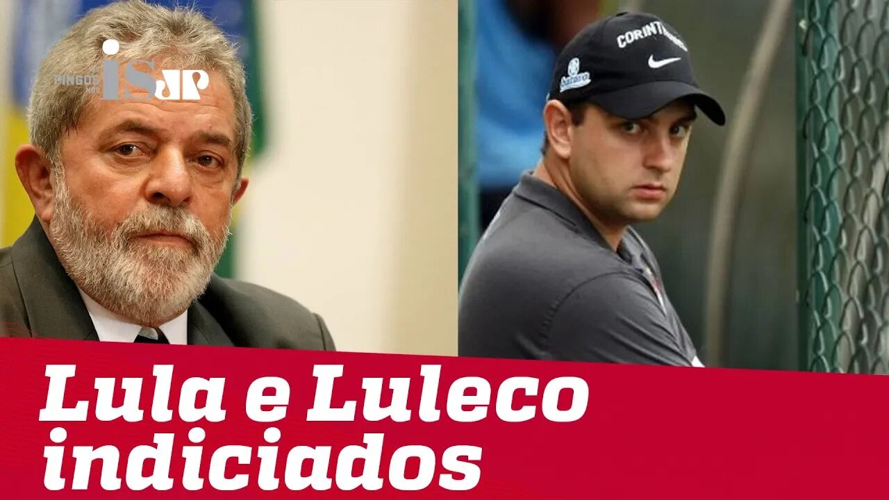 Lula e Luleco indiciados pela PF