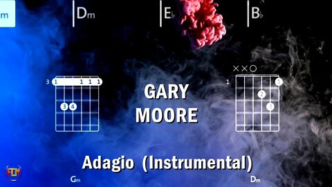 GARY MOORE Adagio FCN GUITAR CHORDS & LYRICS INSTRUMENTAL