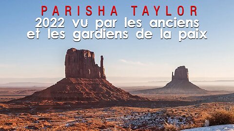 PARISHA TAYLOR: 2022 VU PAR LES ANCIENS ET LES GARDIENS DE LA PAIX