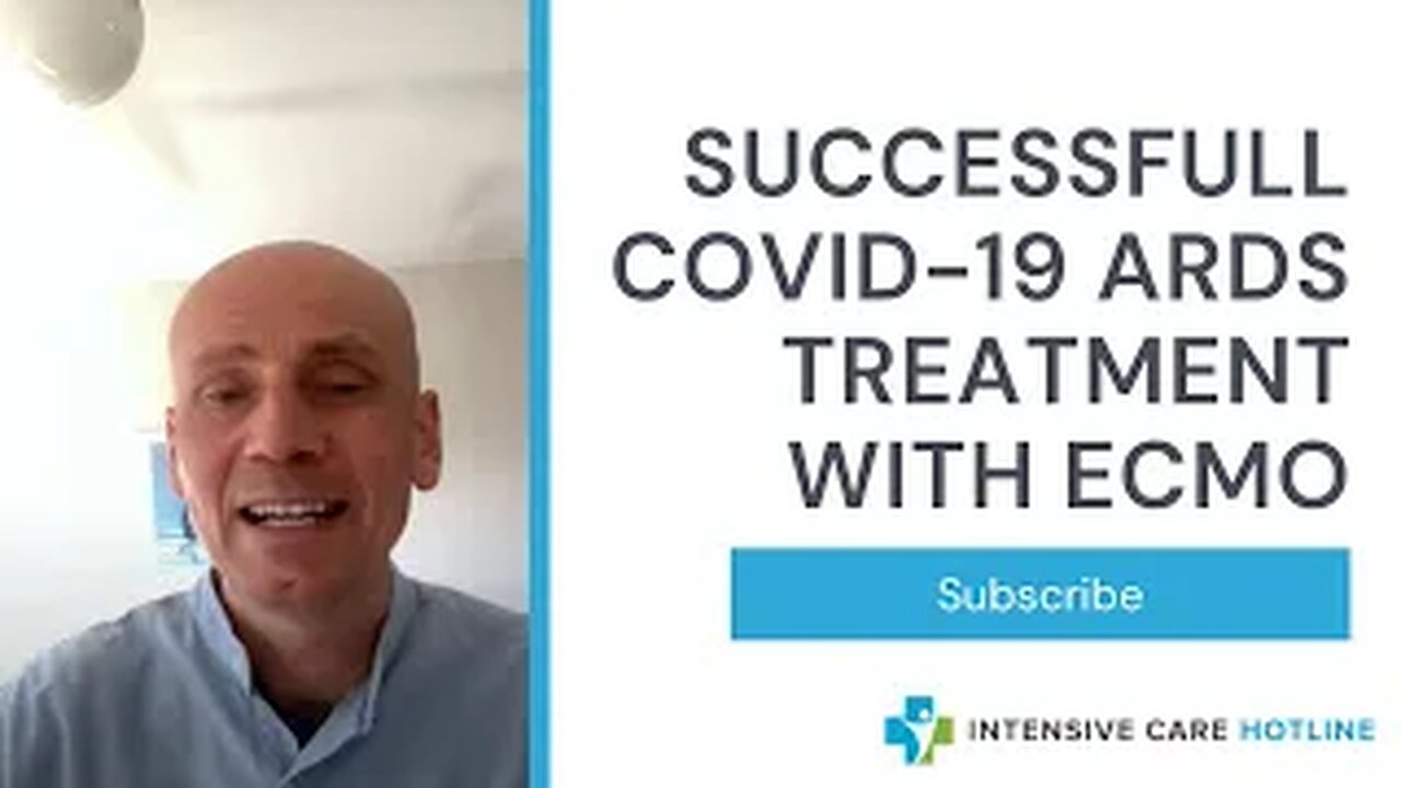 Quick tip and case study for families in ICU: Successfull COVID-19 ARDS treatment with ECMO