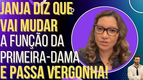 Janja diz que vai mudar a função da primeira-dama e passa vergonha!