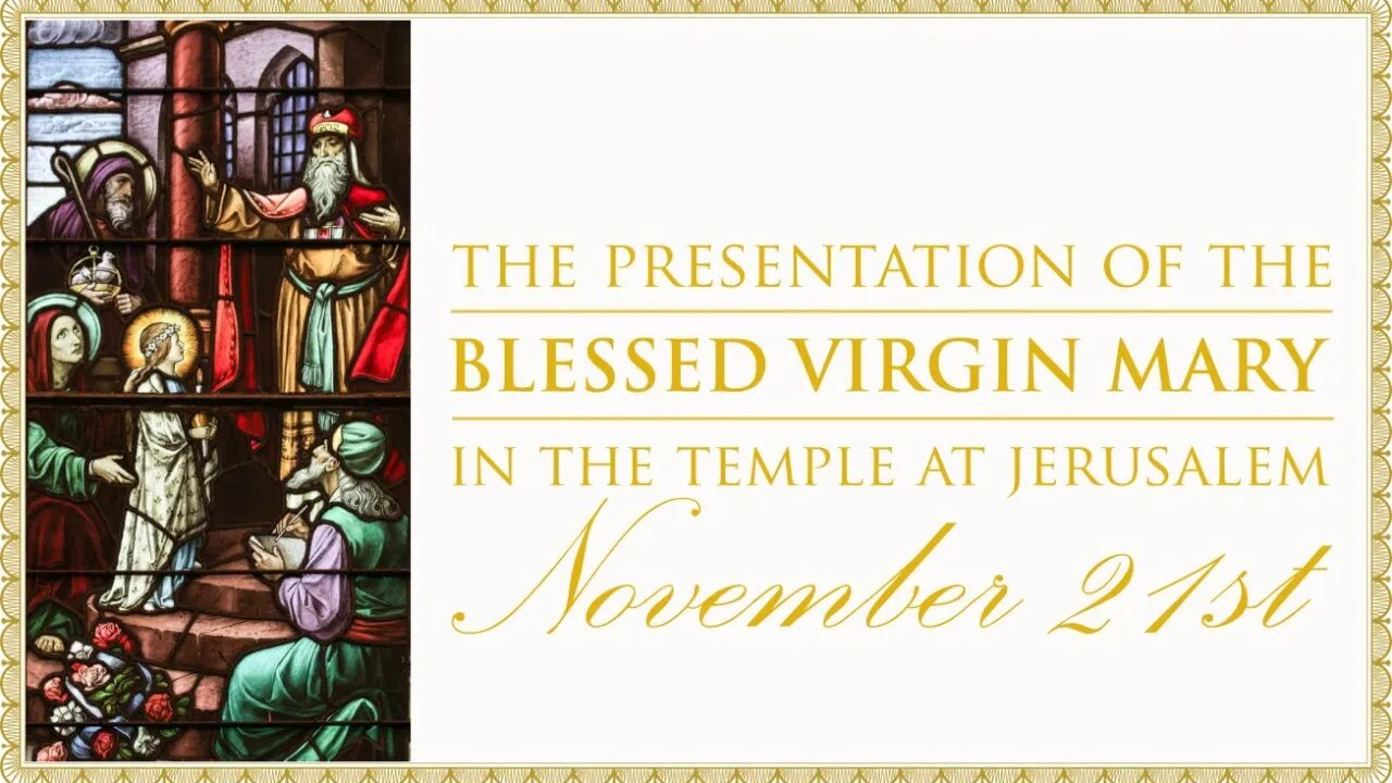 The Daily Mass: The Presentation of the Blessed Virgin Mary