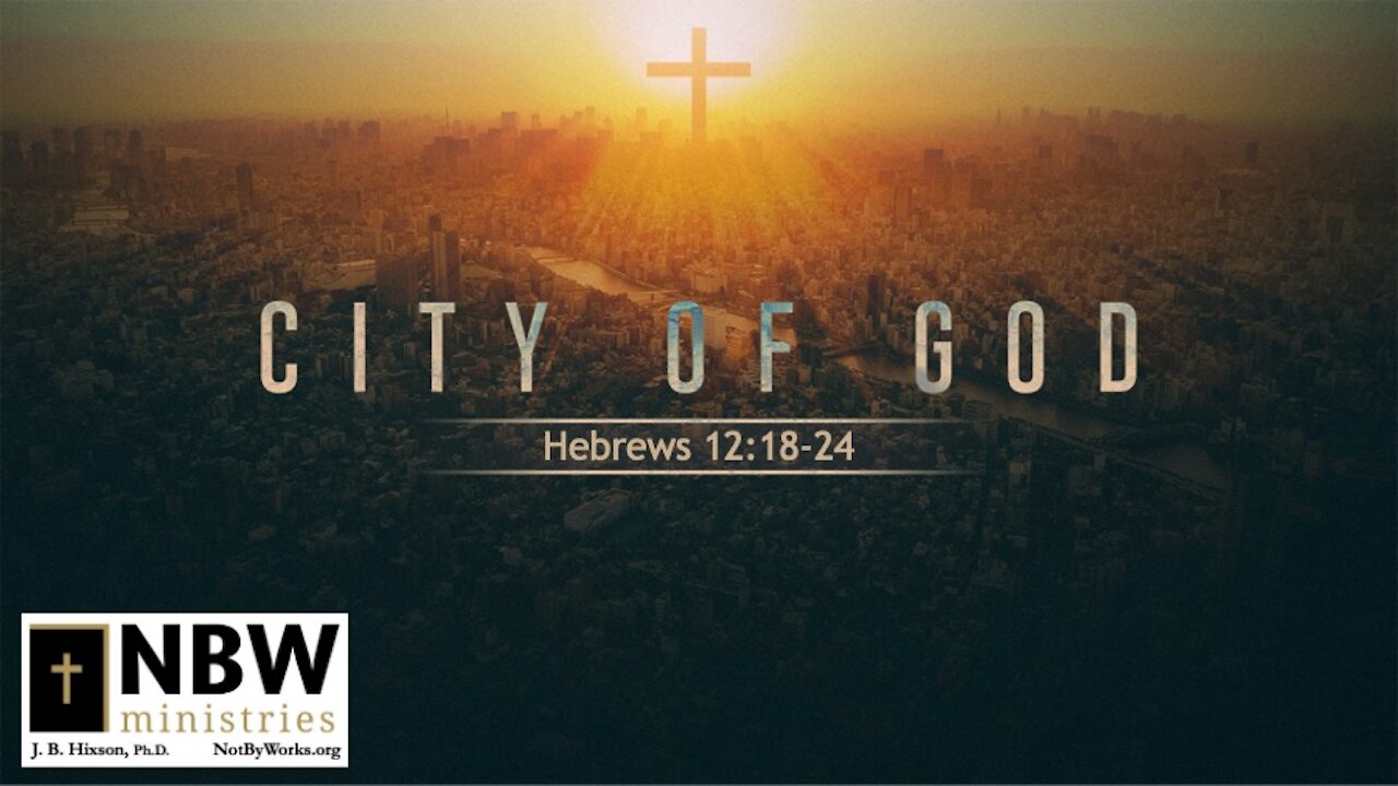 City of God (Hebrews 12:18-24)