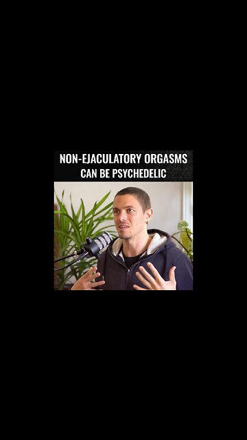 Psychedelic Non-Ejaculatory Orgasms ⚛️🔮🫠