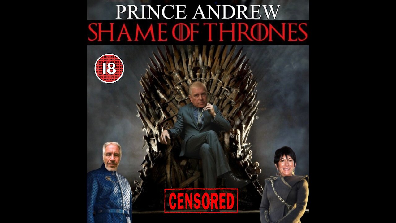 PRINCE ANDREW - 'SHAME OF THRONES' 👀💥💥📢📢💊💊 18+ ADULT CONTENT