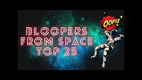 25 Bloopers From Space ~ Flat Earth & Coffee