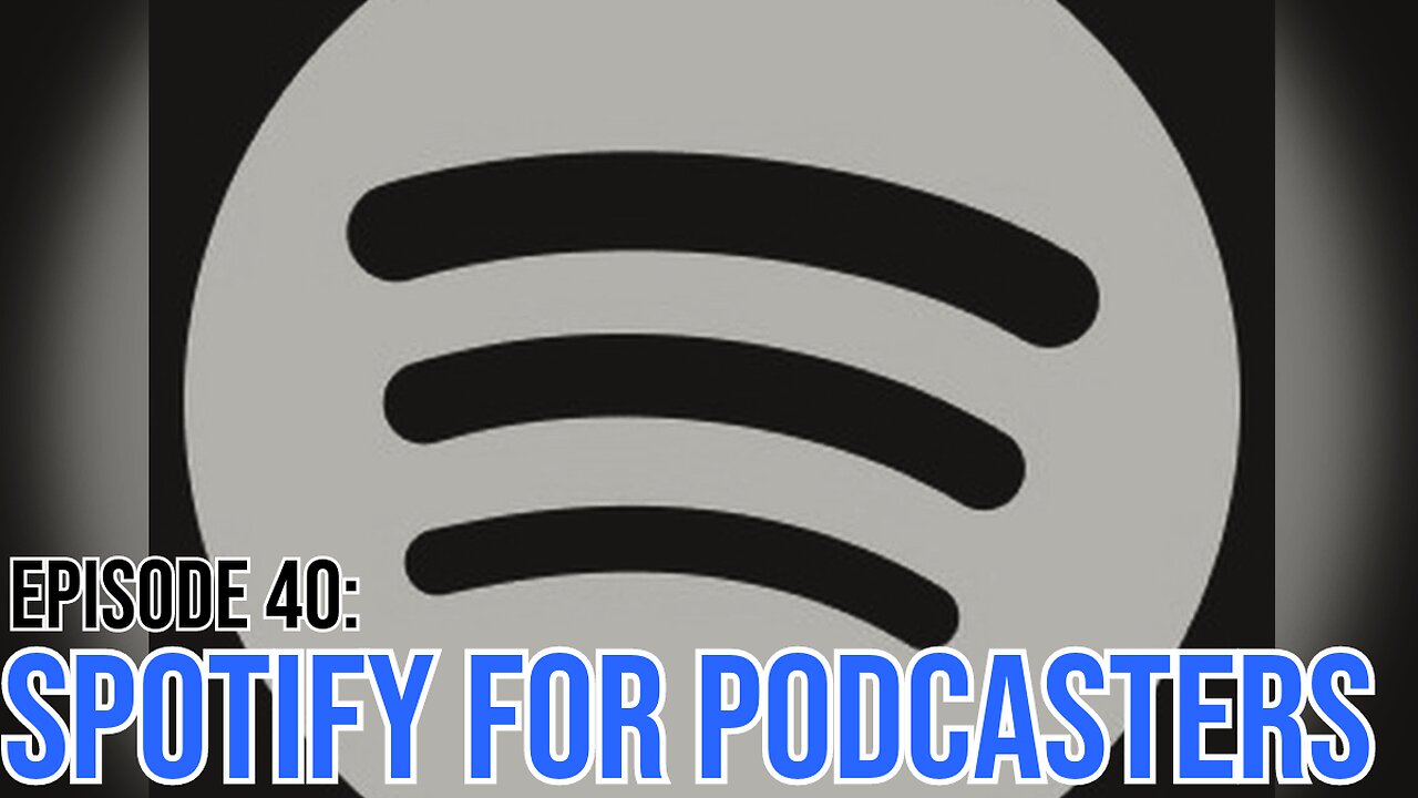 Hate It Or Love It Podcast - Episode 40: Spotify For Podcasters